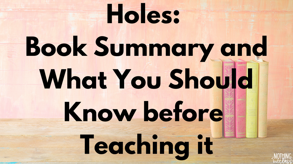 Holes by Louis Sachar | Book Summary and What You Should Know before Teaching it