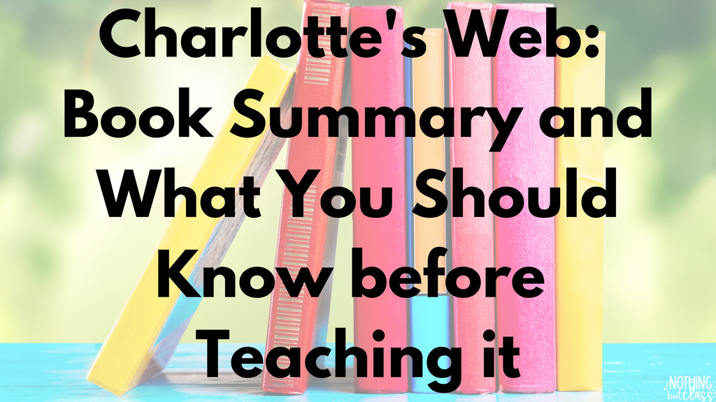 Charlotte's Web | Book Summary and What You Should Know before Teaching it