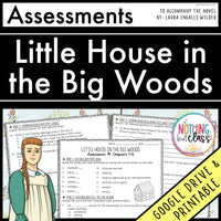 Little House in the Big Woods - Tests | Quizzes | Assessments